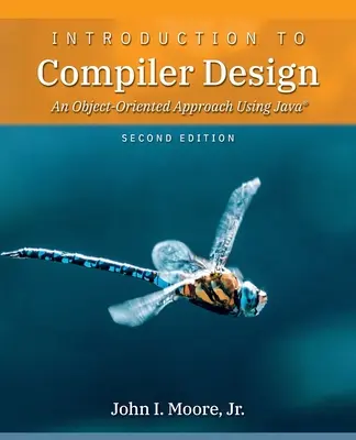 Úvod do návrhu překladače: Úvod do návrhu překladače: Objektově orientovaný přístup s využitím Javy(R) - Introduction to Compiler Design: An Object-Oriented Approach Using Java(R)