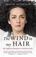 Vítr ve vlasech - Můj boj za svobodu v moderním Íránu - Wind in My Hair - My Fight for Freedom in Modern Iran