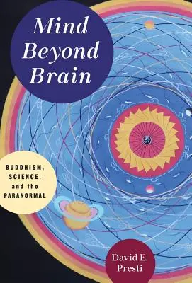 Mysl přesahuje mozek: Buddhismus, věda a paranormální jevy - Mind Beyond Brain: Buddhism, Science, and the Paranormal