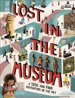 Met Lost in the Museum: A Seek-and-Find Adventure in The Met (Ztraceni v muzeu: Dobrodružství při hledání v Met) - Met Lost in the Museum - A Seek-and-find Adventure in The Met