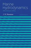 Mořská hydrodynamika, 40. výroční vydání - Marine Hydrodynamics, 40th Anniversary Edition