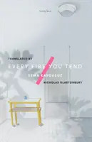 Každý oheň, o který se staráš - Every Fire You Tend