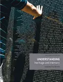 Porozumění dědictví a paměti - Understanding heritage and memory