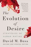 Evoluce touhy: strategie lidského páření - The Evolution of Desire: Strategies of Human Mating