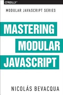 Zvládnutí modulárního JavaScriptu - Mastering Modular JavaScript