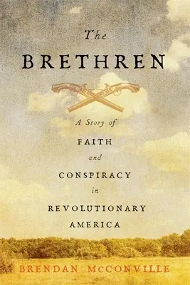 Bratři: Příběh o víře a spiknutí v revoluční Americe - The Brethren: A Story of Faith and Conspiracy in Revolutionary America