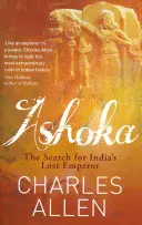 Ašóka - hledání ztraceného indického císaře - Ashoka - The Search for India's Lost Emperor