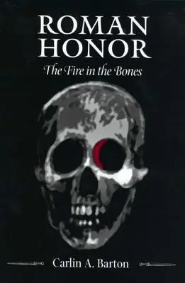 Římská čest: Oheň v kostech - Roman Honor: The Fire in the Bones