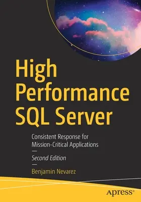 Vysoce výkonný SQL Server: Konzistentní odezva pro kritické aplikace - High Performance SQL Server: Consistent Response for Mission-Critical Applications