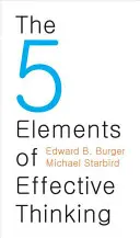 Pět prvků efektivního myšlení - The 5 Elements of Effective Thinking