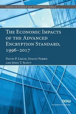 Ekonomické dopady pokročilého šifrovacího standardu v letech 1996-2017 - The Economic Impacts of the Advanced Encryption Standard, 1996-2017