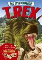 Vykopat dinosaura: T. Rex - Dig Up a Dinosaur: T. Rex