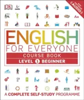 English for Everyone Course Book Level 1 Beginner - Kompletní program pro samostudium - English for Everyone Course Book Level 1 Beginner - A Complete Self-Study Programme