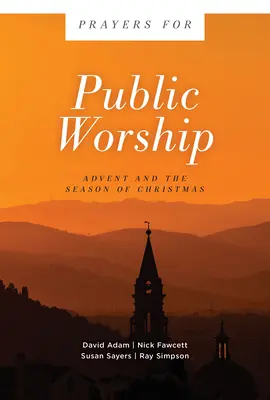 Modlitby pro veřejnou bohoslužbu: Advent a doba vánoční - Prayers for Public Worship: Advent and the Season of Christmas