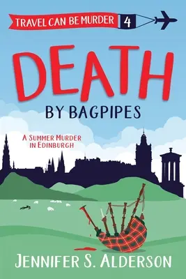 Smrt na dudy: Vražda v létě v Edinburghu - Death by Bagpipes: A Summer Murder in Edinburgh