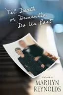 Dokud nás smrt nebo demence nerozdělí - 'Til Death or Dementia Do us Part