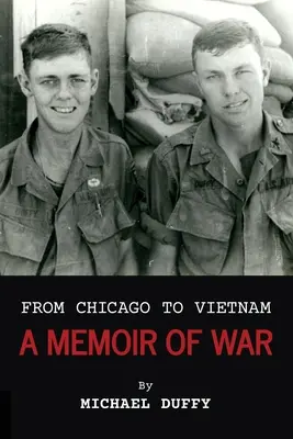 Z Chicaga do Vietnamu: Vzpomínky na válku - From Chicago to Vietnam: A Memoir of War