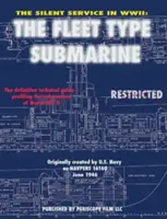 Tichá služba za druhé světové války: Ponorka typu Fleet - The Silent Service in WWII: The Fleet Type Submarine
