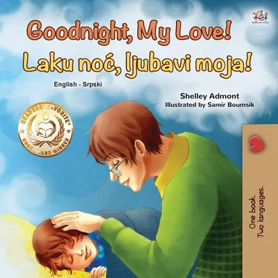 Dobrou noc, lásko moje! (Anglicko-srbská dvojjazyčná kniha pro děti - latinka) - Goodnight, My Love! (English Serbian Bilingual Book for Children - Latin alphabet)