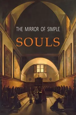 Zrcadlo prostých duší - The Mirror of Simple Souls