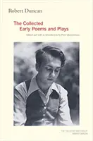 Robert Duncan: Duncan, 1., Sebrané rané básně a hry - Robert Duncan: The Collected Early Poems and Plays