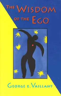 Moudrost ega - The Wisdom of the Ego