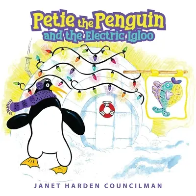 Tučňák Petie a elektrické iglú - Petie the Penguin and the Electric Igloo