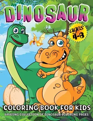 Dinosauří omalovánky: Dinosauří omalovánky pro děti ve věku 4-8 let, chlapci a dívky Dino omalovánky pro děti - Dinosaur Coloring Book: Giant Dinosaur Coloring Book For Kids Ages 4-8, Boys And Girls Dino Coloring Book For Children
