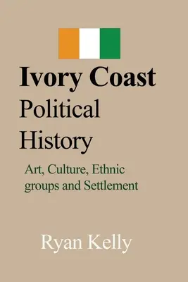 Politické dějiny Pobřeží slonoviny - Ivory Coast Political History