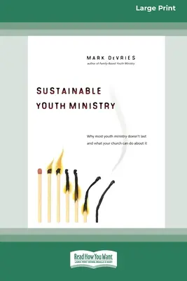 Udržitelná služba mládeži (16pt Large Print Edition) - Sustainable Youth Ministry (16pt Large Print Edition)