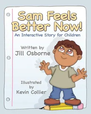 Interaktivní příběh pro děti Sam se teď cítí lépe! - Sam Feels Better Now! an Interactive Story for Children
