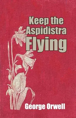 Udržujte Aspidistra v letu - Keep the Aspidistra Flying