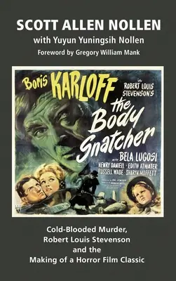 Chladnokrevná vražda, Robert Louis Stevenson a vznik klasického hororu (vázané vydání) - The Body Snatcher: Cold-Blooded Murder, Robert Louis Stevenson and the Making of a Horror Film Classic (hardback)