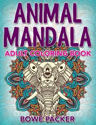 Mandala zvířat: Omalovánky pro dospělé - Animal Mandala: Adult Coloring Book