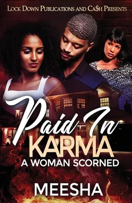 Zaplaceno karmou: Opovrhovaná žena - Paid in Karma: A Woman Scorned