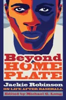 Za domácím hřištěm: Jackie Robinson o životě po baseballu - Beyond Home Plate: Jackie Robinson on Life After Baseball