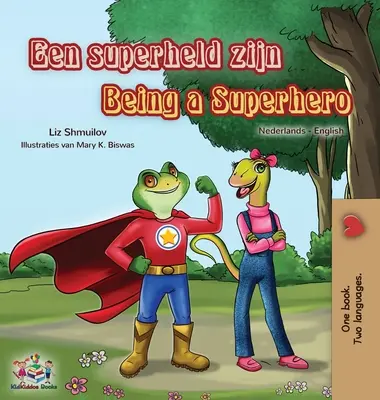 Být superhrdinou (nizozemsko-anglická dvojjazyčná kniha pro děti) - Being a Superhero (Dutch English Bilingual Book for Kids)