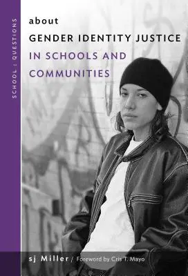 O genderové identitě Spravedlnost ve školách a komunitách - About Gender Identity Justice in Schools and Communities