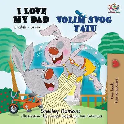 Mám rád svého tátu: Anglicko-srbská dvojjazyčná kniha - I Love My Dad: English Serbian Bilingual Book