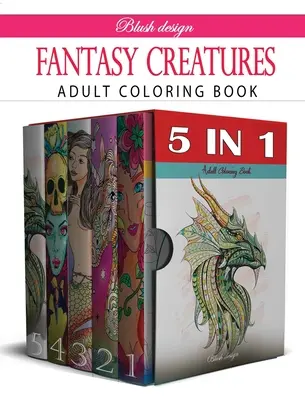 Fantasy stvoření: Sbírka omalovánek pro dospělé - Fantasy Creatures: Adult Coloring Book Collection