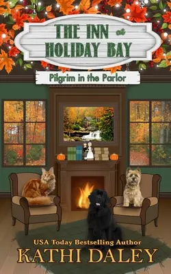 The Inn at Holiday Bay: The Inn at Holiday Bay: The Inn at Holiday Bay: The Inn at Holiday Bay: The Inn at Holiday Bay: Poutník v salonu - The Inn at Holiday Bay: Pilgrim in the Parlor