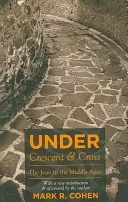 Pod půlměsícem a křížem: Židé ve středověku - Under Crescent and Cross: The Jews in the Middle Ages
