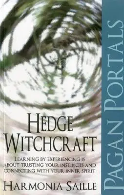 Pohanské portály: Čarodějnictví živého plotu - Pagan Portals: Hedge Witchcraft
