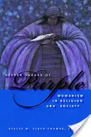 Hlubší odstíny fialové: Ženství v náboženství a společnosti - Deeper Shades of Purple: Womanism in Religion and Society