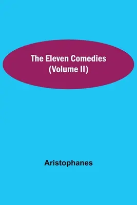 Jedenáct komedií (II. díl) - The Eleven Comedies (Volume II)