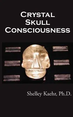 Vědomí křišťálové lebky - Crystal Skull Consciousness