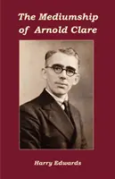Médium Arnolda Clareho - The Mediumship of Arnold Clare