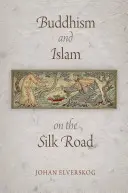 Buddhismus a islám na Hedvábné stezce - Buddhism and Islam on the Silk Road