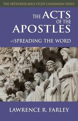 Skutky apoštolů: Apoštolové: Šíření slova: Apoštolové: Apoštolové: Šíření slova - The Acts of the Apostles: Spreading the Word