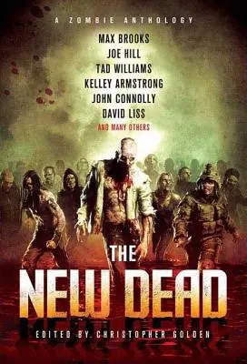 Noví mrtví: Antologie zombie - The New Dead: A Zombie Anthology